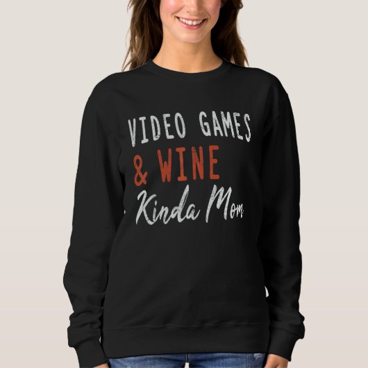 Video Games And Wine Kinda Mom   Gamer For Men Wom Trui (Voorkant)