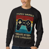 Video Games Are My Love Language Funny Gamer Trui (Voorkant)