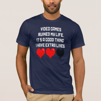 Video games hebben mijn leven geruïneerd t-shirt