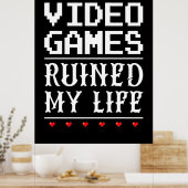 Video games hebben mijn leven verpest poster (Keuken)