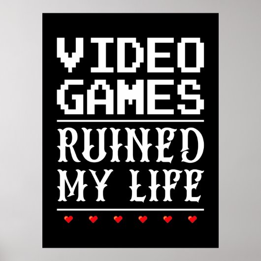 Video games hebben mijn leven verpest poster (Voorkant)