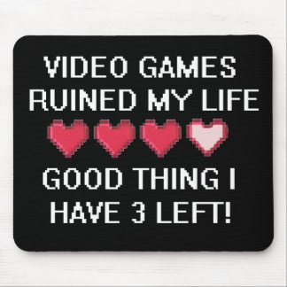 Video games hebben mijn levensstijl vernietigd 1 muismat