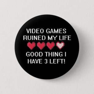 Video games hebben mijn levensstijl vernietigd 1 ronde button 5,7 cm