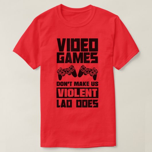 Video games maken ons niet gewelddadig Lag doet vi T-shirt (Design voorkant)