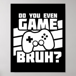Video Games Spelen - Video Gamer Meme - Grappige V Poster