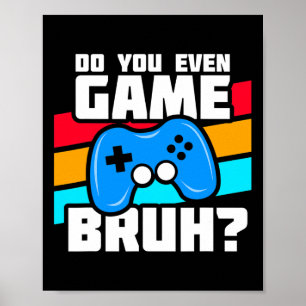 Video Games Spelen - Video Gamer Meme - Grappige V Poster