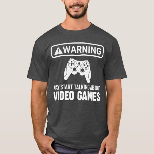 Video Games Warning may start talking about gaming T-shirt (Voorkant)