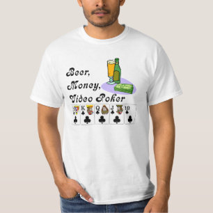 Video Poker : Bier, geld, videopoker T-shirt