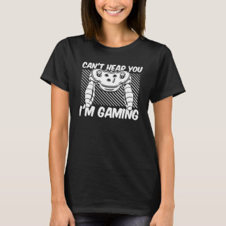Videogames Gamer kan je niet horen in gaming T-shirt
