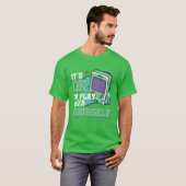 Videogames Gaming Computer Games Gift Its Oko frie T-shirt (Voorkant volledig)