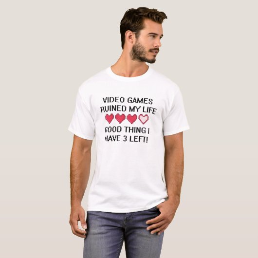 Videogames hebben mijn leven geruïneerd... t-shirt (Voorkant volledig)