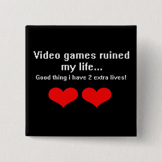 Videogames hebben mijn leven verpest... vierkante button 5,1 cm