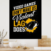 Videogames maken gamer lag niet poster (Keuken)