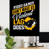 Videogames maken gamer lag niet poster (Thuiskantoor)