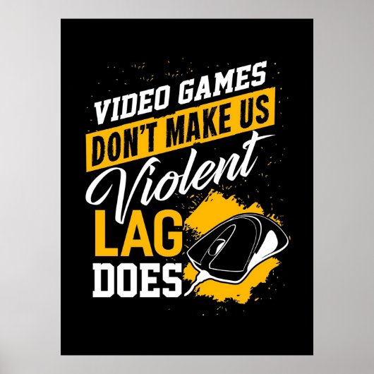 Videogames maken gamer lag niet poster (Voorkant)