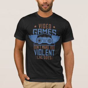 Videogames maken je niet gewelddadig t-shirt