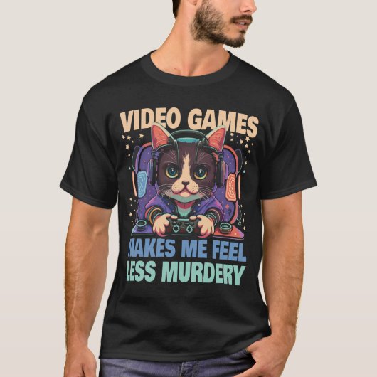 Videogames maken me minder moordkat T-Shirt (Voorkant)