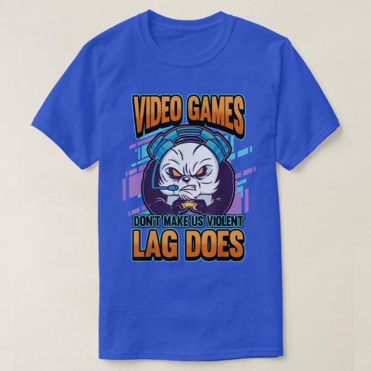 videogames maken ons geen gewelddadige vertraging  t-shirt (Design voorkant)