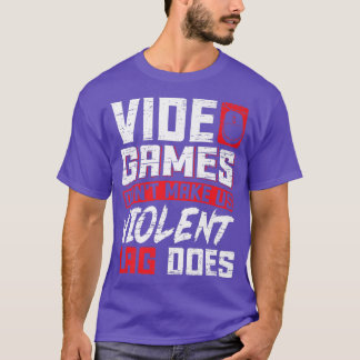 Videogames maken ons niet gewelddadig Lag doet gam T-shirt