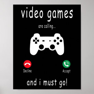 Videogames zijn aan het bellen en ik moet gaan - g poster