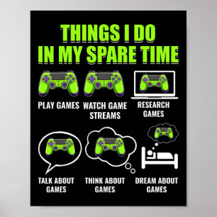 Videogamespeler Grappige dingen die ik doe in mijn Poster
