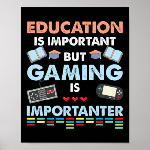 Videospel T Shirt onderwijs is belangrijk, maar Ga Poster