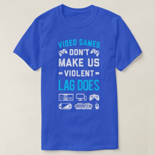 Videospellen maken ons geen gewelddadige Lag die T T-shirt (Design voorkant)