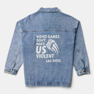 Videospellen maken ons gewelddadig spel onmogelijk denim jacket