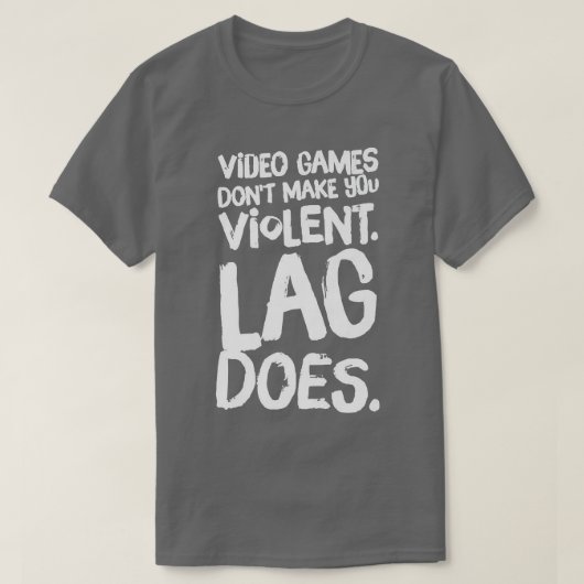 Videospelletjes maken je geen gewelddadige vertrag t-shirt (Design voorkant)