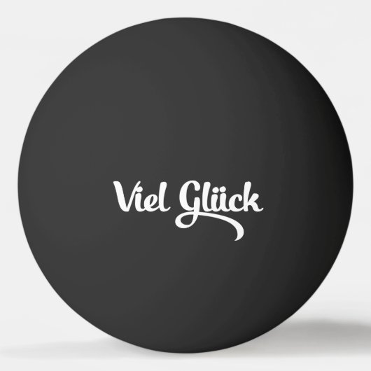 Viel Glück | Veel succes in het Duits Pingpongbal (Voorkant)