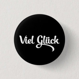 Viel Glück   Veel succes in het Duits Ronde Button 3,2 Cm