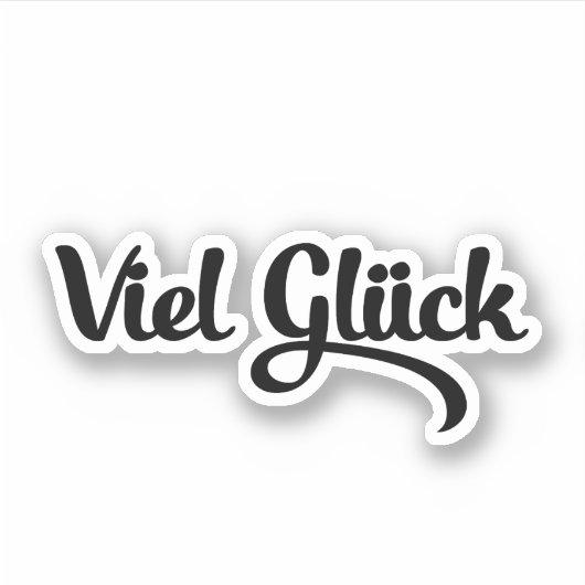 Viel Glück | Veel succes in het Duits Sticker (Voorkant)