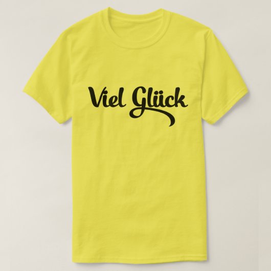 Viel Glück | Veel succes in het Duits T-shirt (Design voorkant)