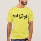 Viel Glück | Veel succes in het Duits T-shirt (Voorkant)