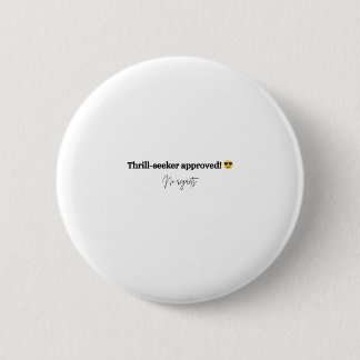 Vier Dare Day met een onverschrokken stijl Ronde Button 5,7 Cm