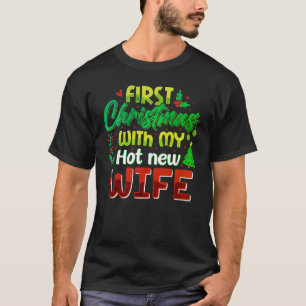 Vier de eerste kerst met mijn nieuwe vrouw t-shirt