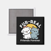 Vier echte vrienden voor altijd | Schattige kat en Magneet (Voorkant / Achterkant)