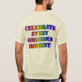 Vier elk geweldig moment! t-shirt (Achterkant)