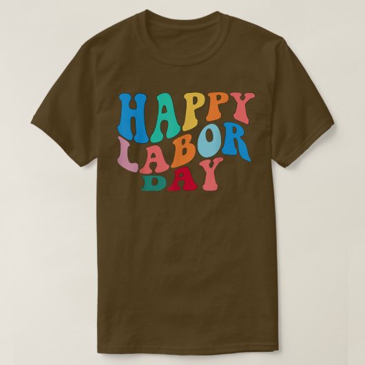 Vier gelukkig Verbond van de Arbeid Dag Arbeider T-shirt (Design voorkant)