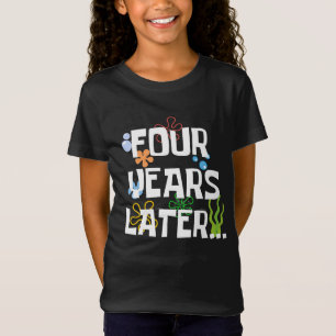 Vier jaar later, grappig 4e verjaardagsfeestje t-shirt