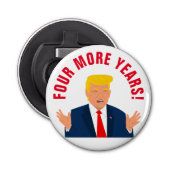 Vier jaar meer grappige Donald Trump cartoon bier Button Flesopener (Voorkant)