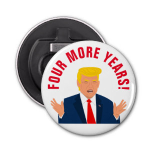 Vier jaar meer grappige Donald Trump cartoon bier Button Flesopener