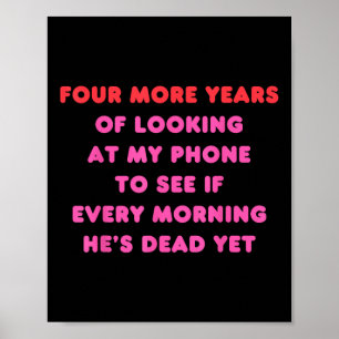 Vier Jaar Meer Tijd Om Elke Ochtend Naar Mijn Tele Poster