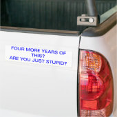 VIER JAAR MEER VAN DEZE STUPID BUMPERSTICKER (Op Truck)