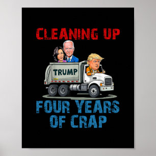 Vier Jaar Oprotten Funny Trump Garage T Poster