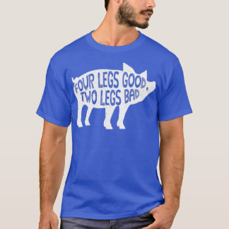 Vier Legs Good Two Legs Bad Pig Book Reference Ite T-shirt