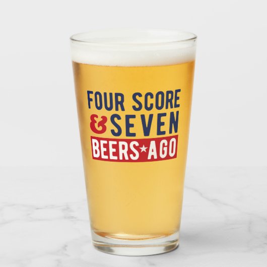 Vier Score en zeven Beers Ago Vierde Glass Glas (Voorkant gevuld)