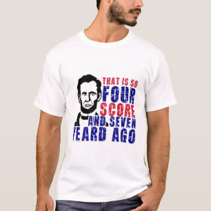 Vier Score en zeven jaar geleden T-shirt