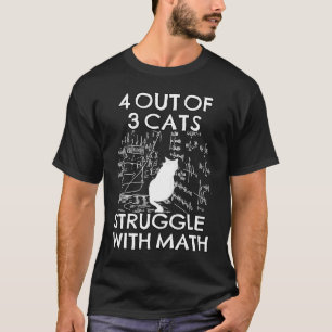Vier van de Drie Katten Worstelen met Wiskunde Ka T-shirt