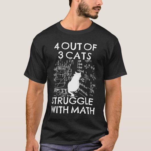 Vier van de Drie Katten Worstelen met Wiskunde Ka T-shirt (Voorkant)